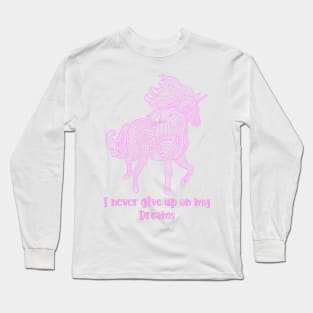 I Never Give Up on My Dreams Beautiful Geometric Unicorn Pink Long Sleeve T-Shirt